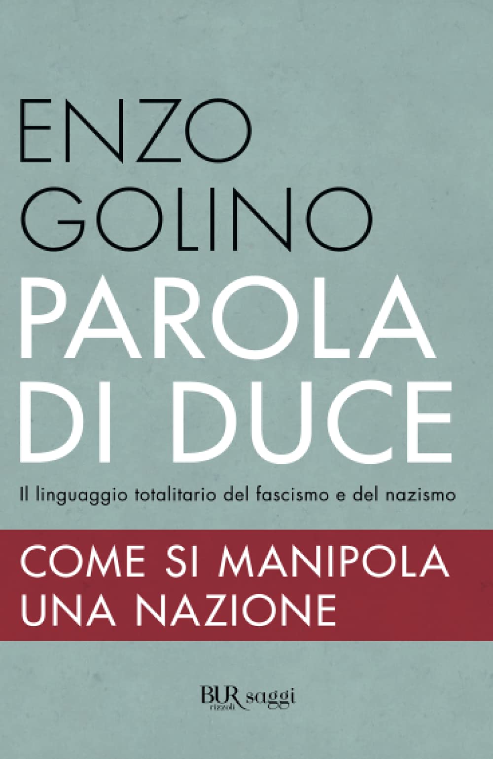 Parola di duce. Come si manipola una nazione Social Sciences