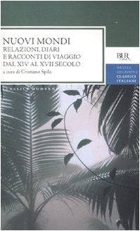 Nuovi mondi. Relazioni, diari e racconti di viaggio dal XIV al XVII secolo book