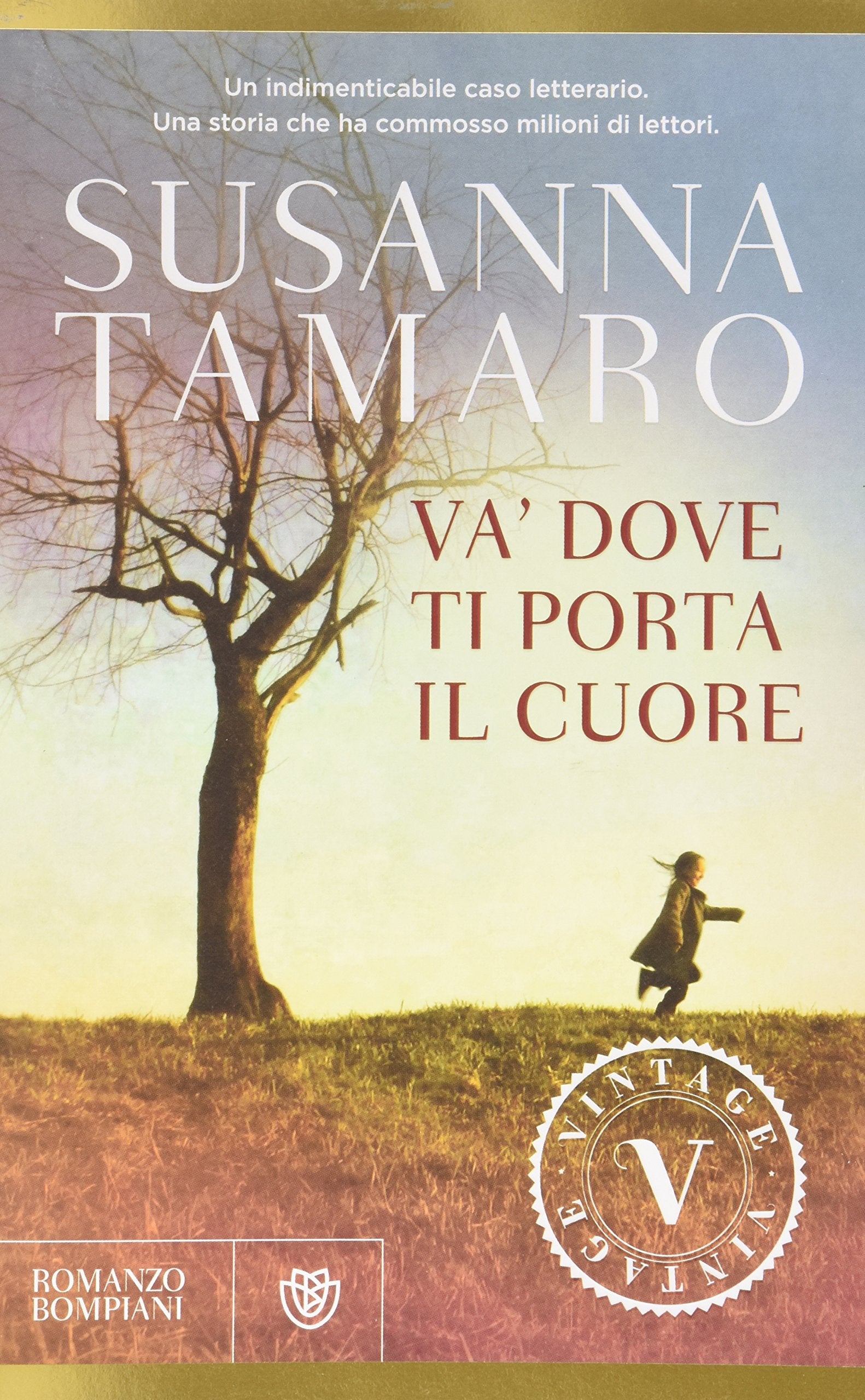 Va Dove Ti Porta Il Cuore (BUR I libri di Susanna Tamaro) Contemporary literature