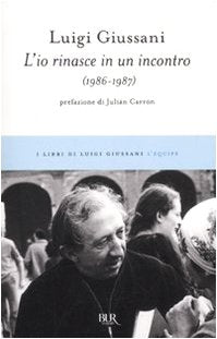 L'io rinasce in un incontro (1986-1987) book