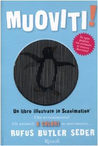Muoviti! Un libro illustrato in scanimation. Ediz. illustrata book