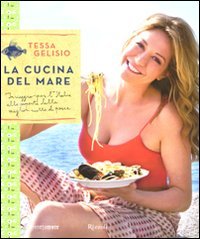 La cucina del mare. In viaggio per l'Italia alla scoperta delle migliori ricette di pesce Leisure, Home & Garden