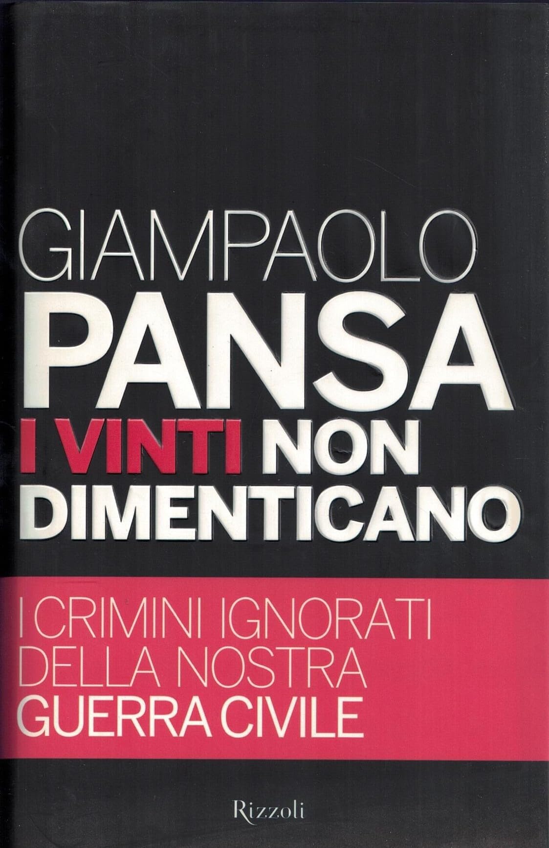 I Vinti Non Dimenticano (Rizzoli best) Essays & Short Stories