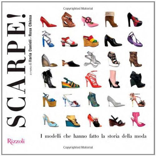 Scarpe! I modelli che hanno fatto la storia della moda. Ediz. illustrata book