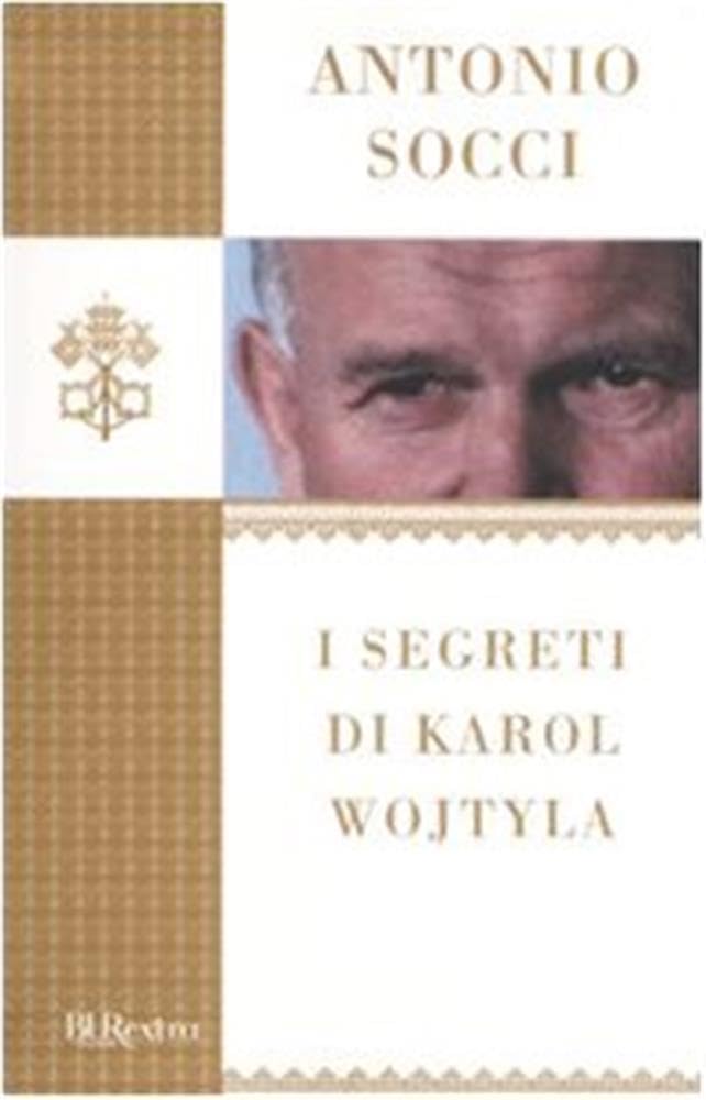 I segreti di Karol Wojtyla (BUR Burextra) Religion & Esotericism