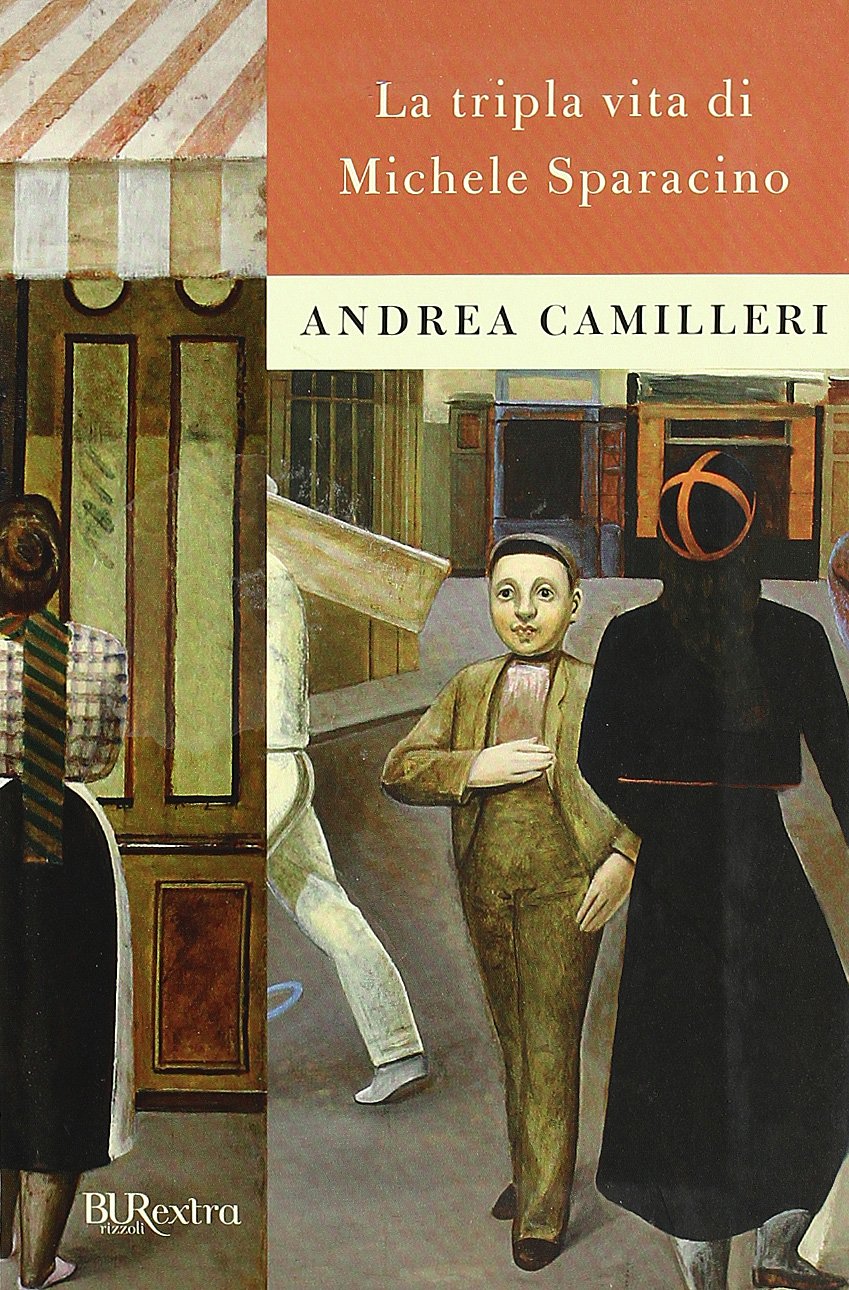 La tripla vita di Michele Sparacino (BUR Burextra) Contemporary literature