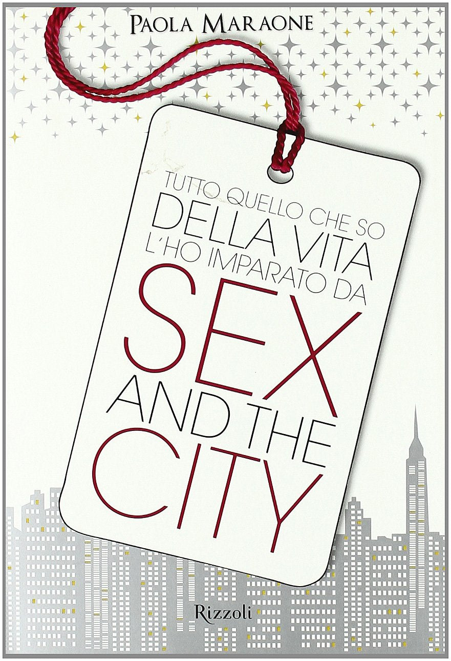 Tutto quello che so nella vita l'ho imparato da Sex & the city book
