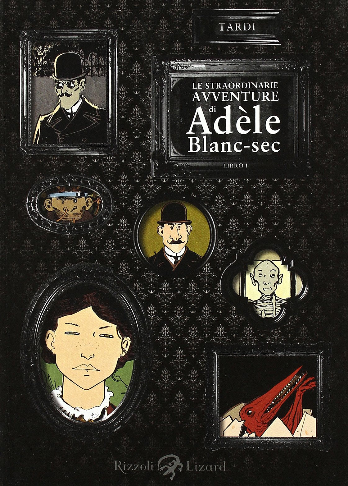 Le straordinarie avventure di Adèle Blanc-Sec (Vol. 1) book