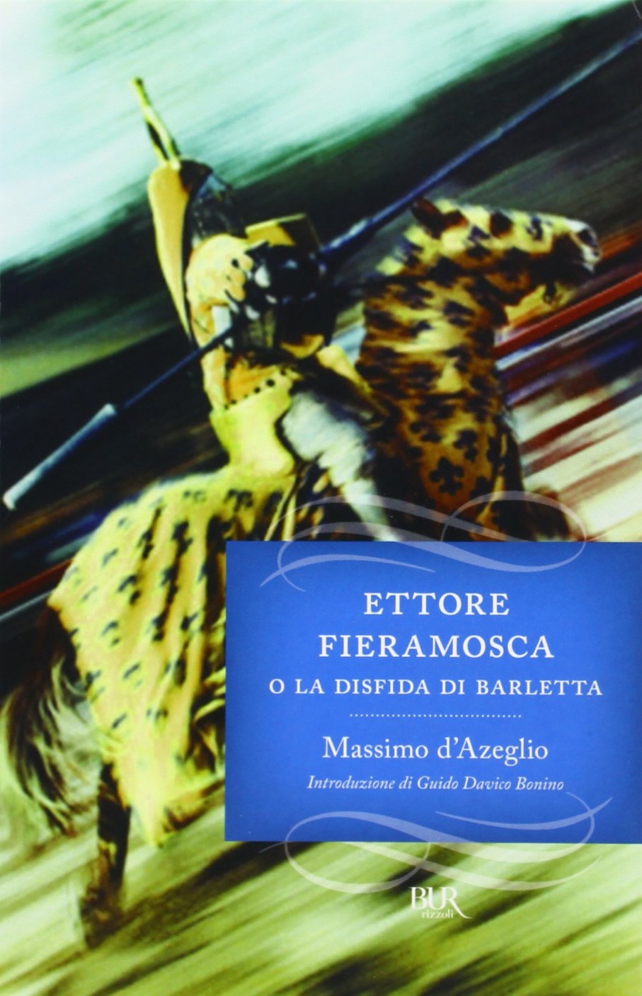 Ettore Fieramosca o la disfida di Barletta Classics