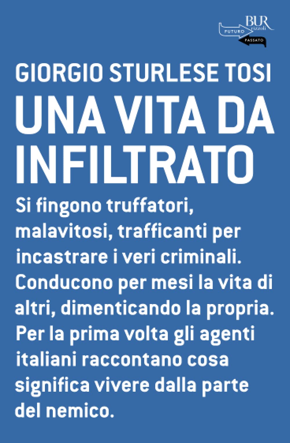 Una vita da infiltrato book