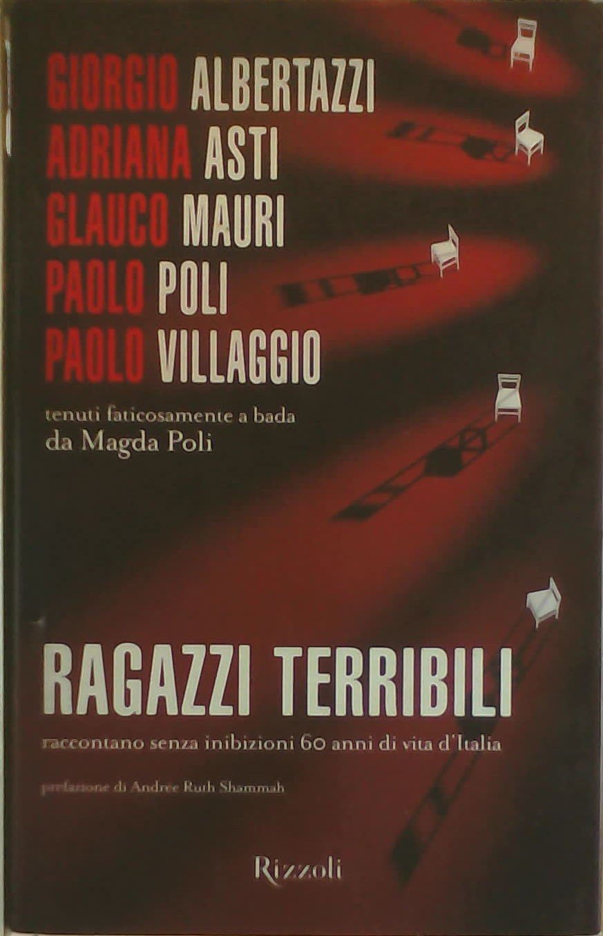 Ragazzi terribili raccontano senza inibizioni 60 anni di vita d'Italia Books