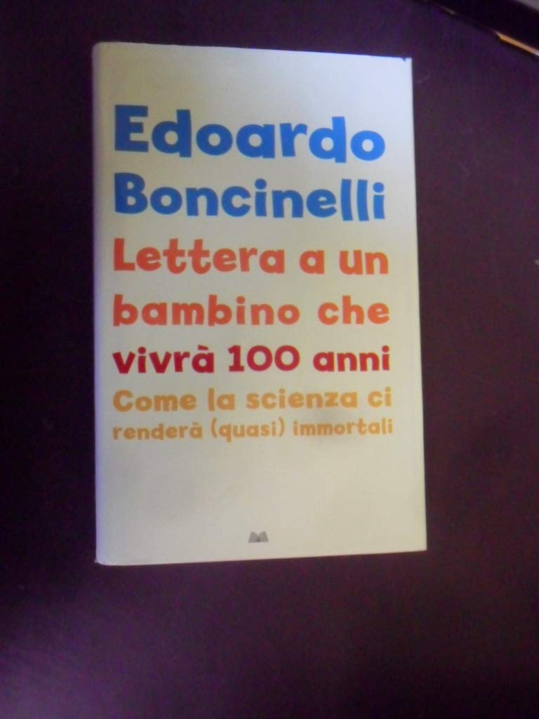 Lettera a un bambino che vivrà fino a 100 anni (Saggi italiani) Medicine