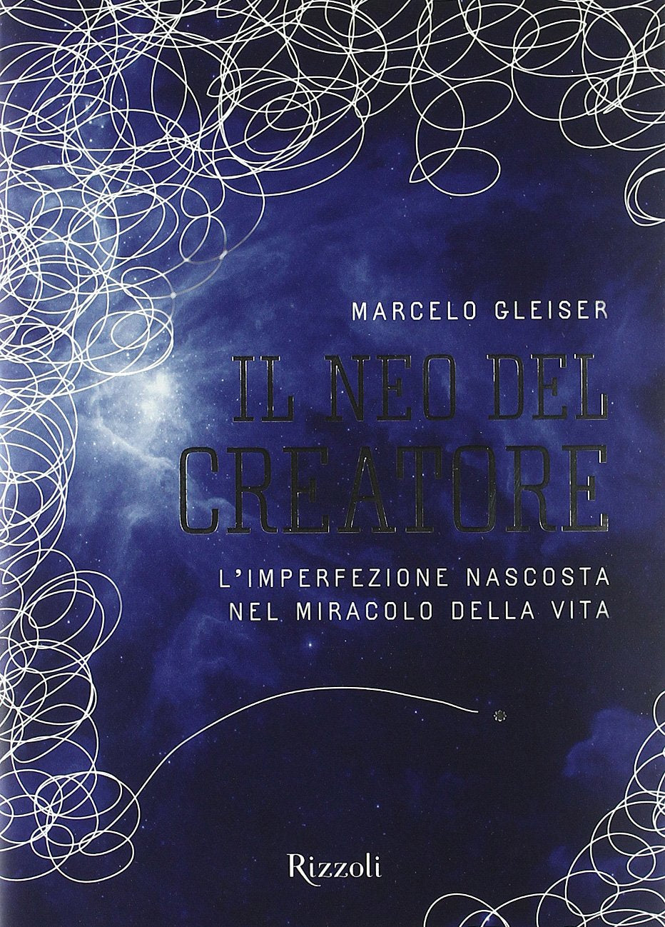 Il neo del creatore. L'irrazionalità nascosta nel miracolo della vita (Saggi stranieri) Natural Sciences