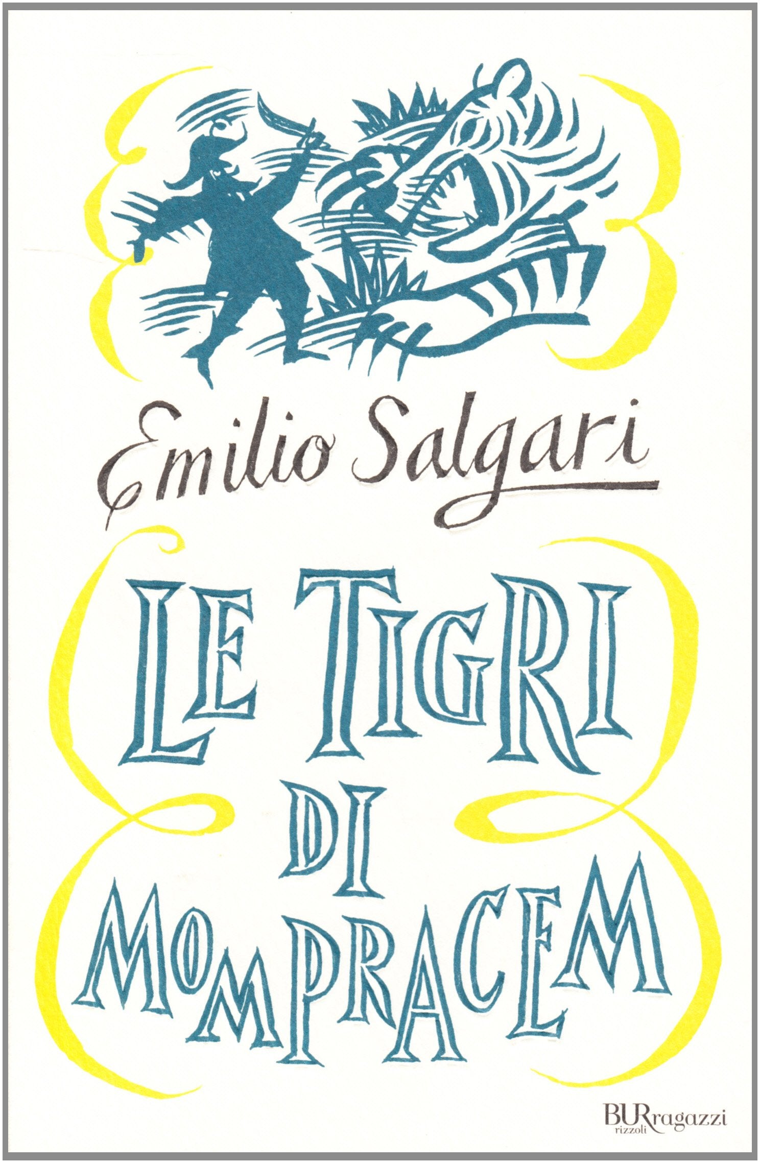 Le tigri di Mompracem (Bur ragazzi) Novels & Short Stories