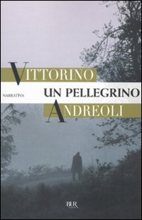 Un pellegrino (BUR Narrativa) Contemporary literature