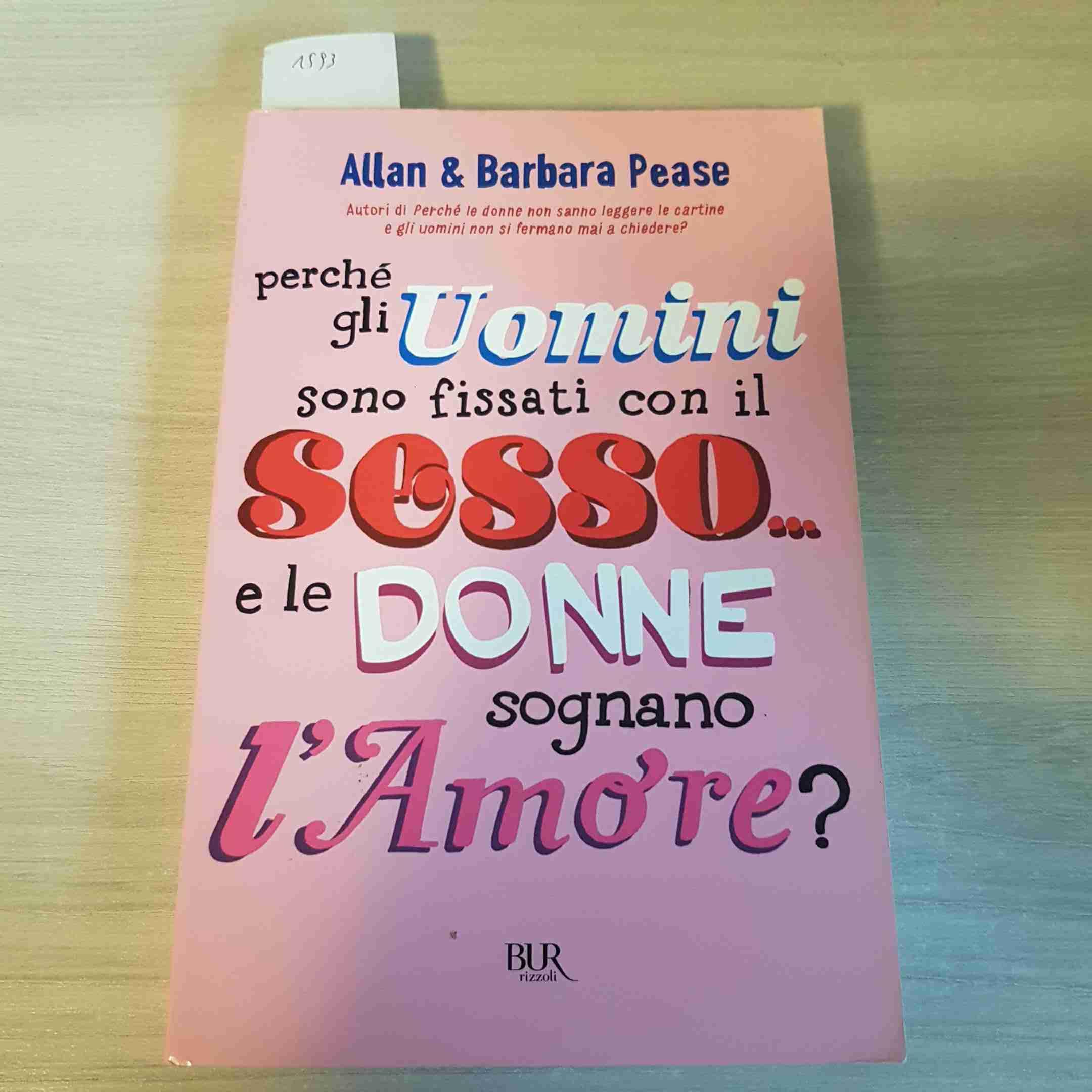 Perché gli uomini sono fissati con il sesso... e le donne sognano l'amore? book