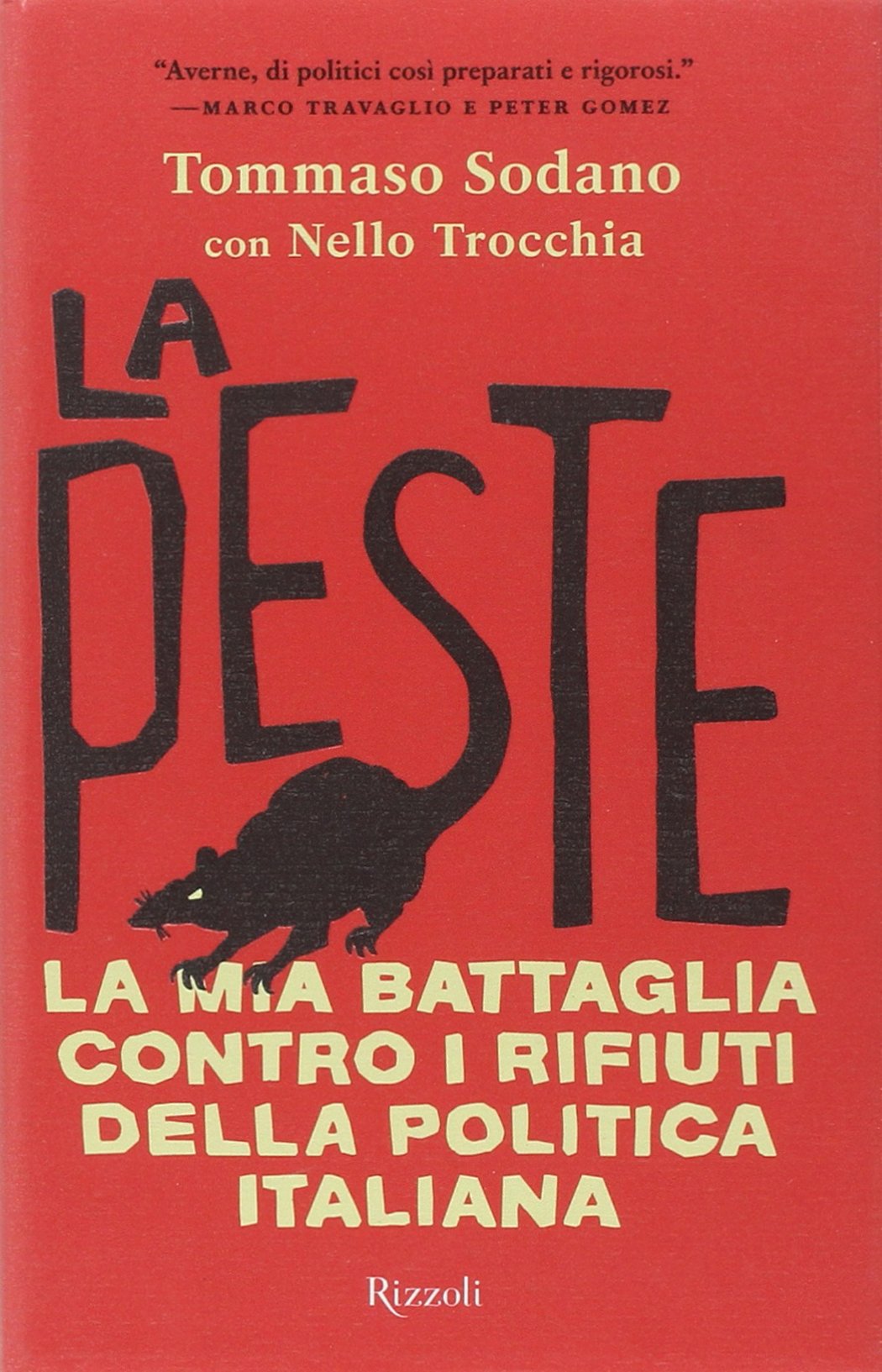 La peste. La mia battaglia contro i rifiuti della politica italiana Social Sciences