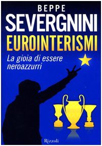 Eurointerismi. La gioia di essere neroazzurri Leisure & Fun