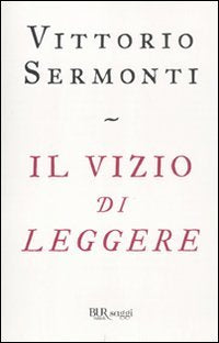 Il vizio di leggere (BUR Saggi) Contemporary literature