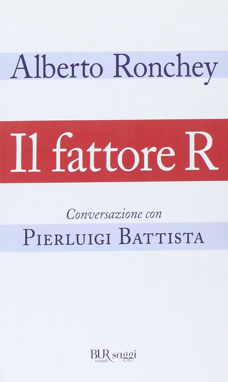 Il fattore R. Conversazione con Pierluigi Battista book