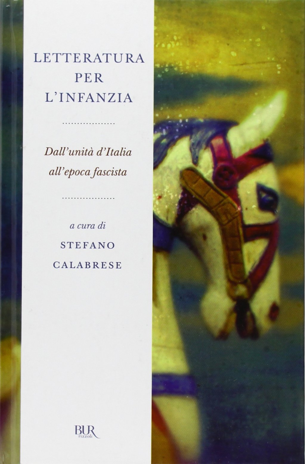 Letteratura per l'infanzia. Dall'unità d'Italia all'epoca fascista book