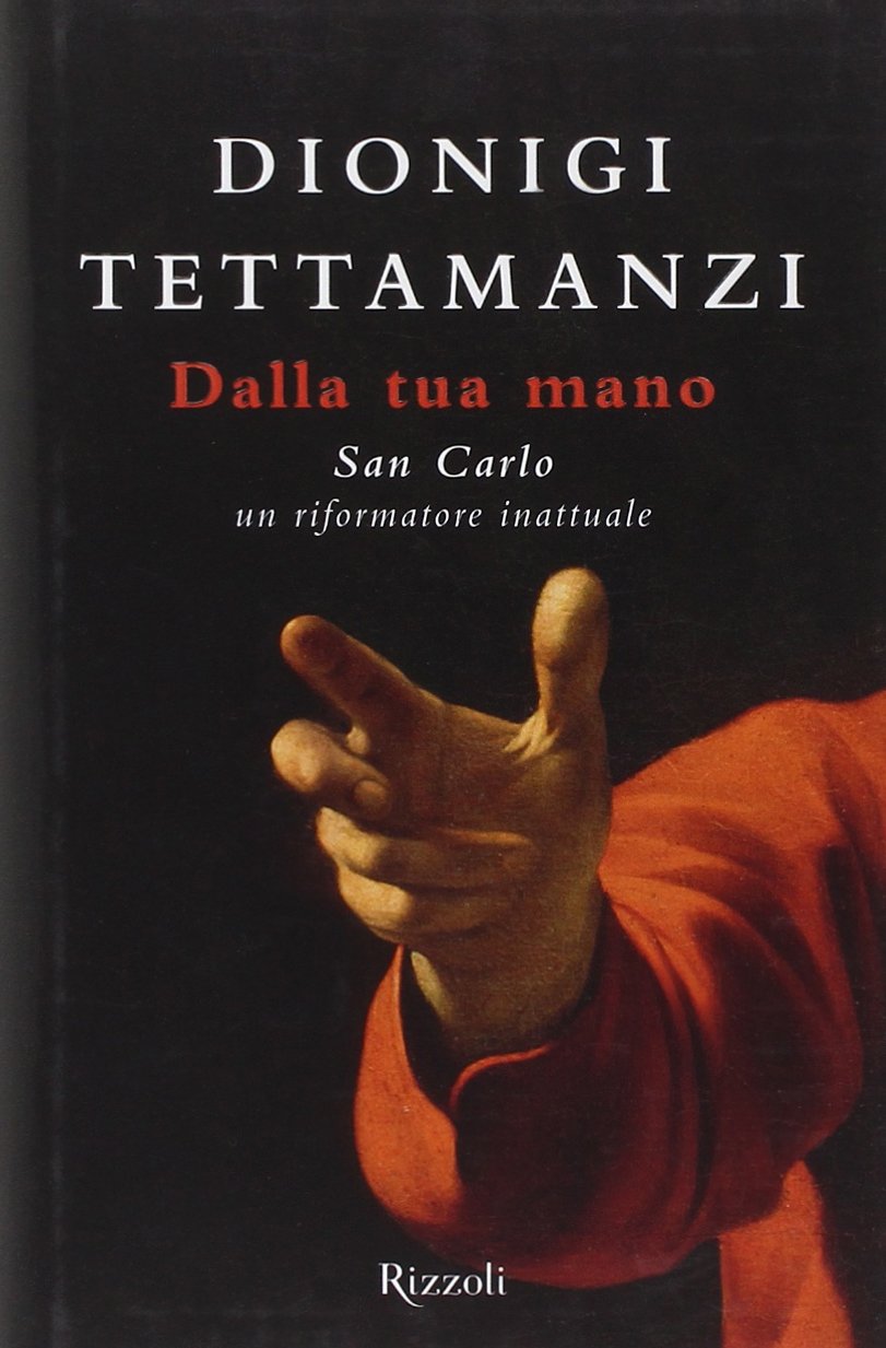 Dalla tua mano. San Carlo, un riformatore inattuale book