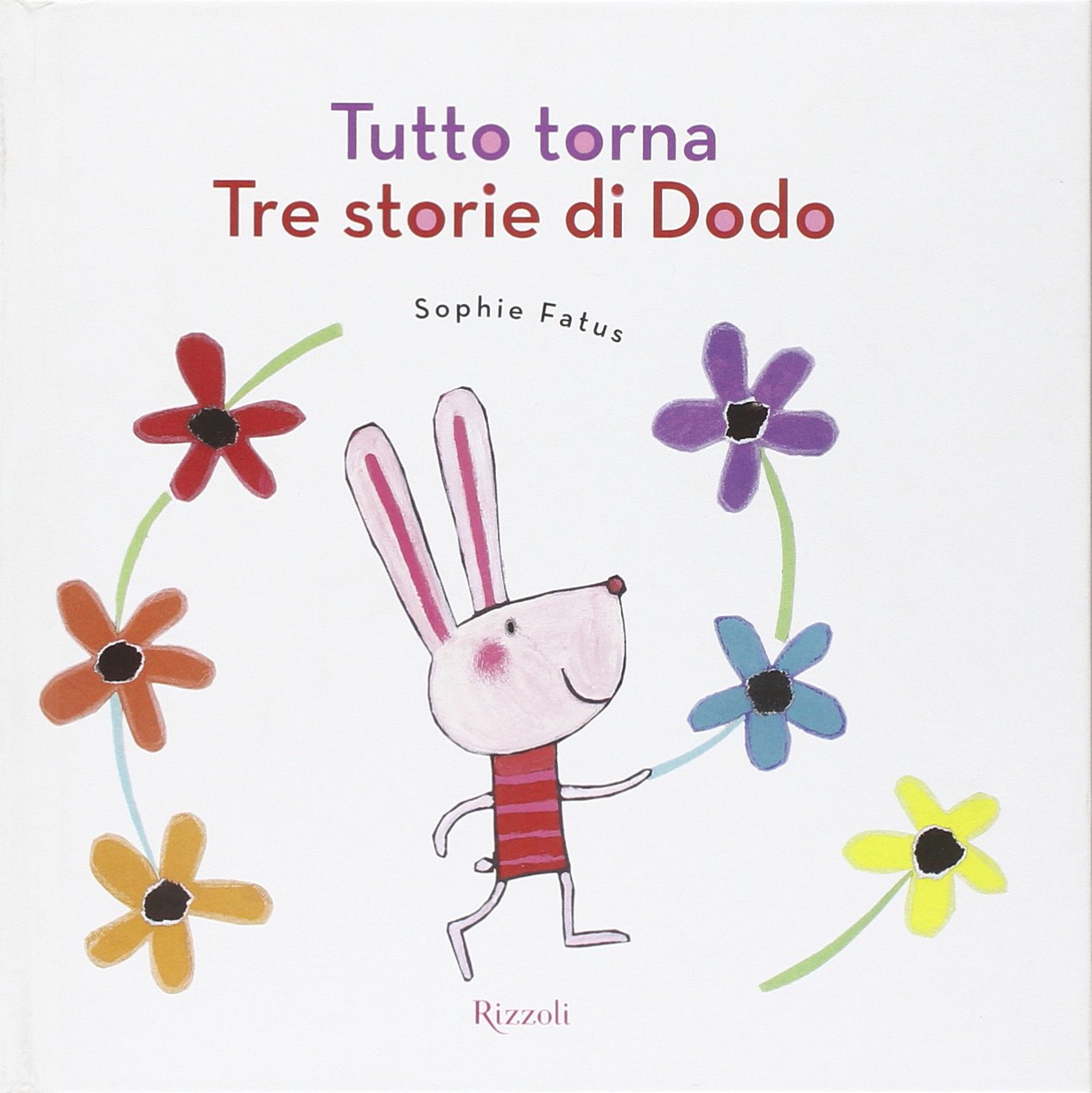Tutto torna. Tre storie di Dodo. Ediz. illustrata book