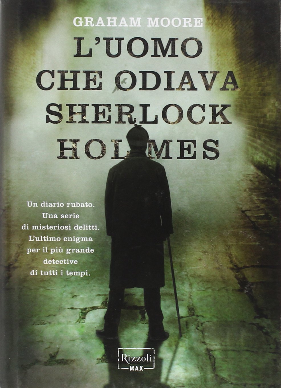 L'uomo che odiava Sherlock Holmes (Rizzoli Max) Contemporary literature