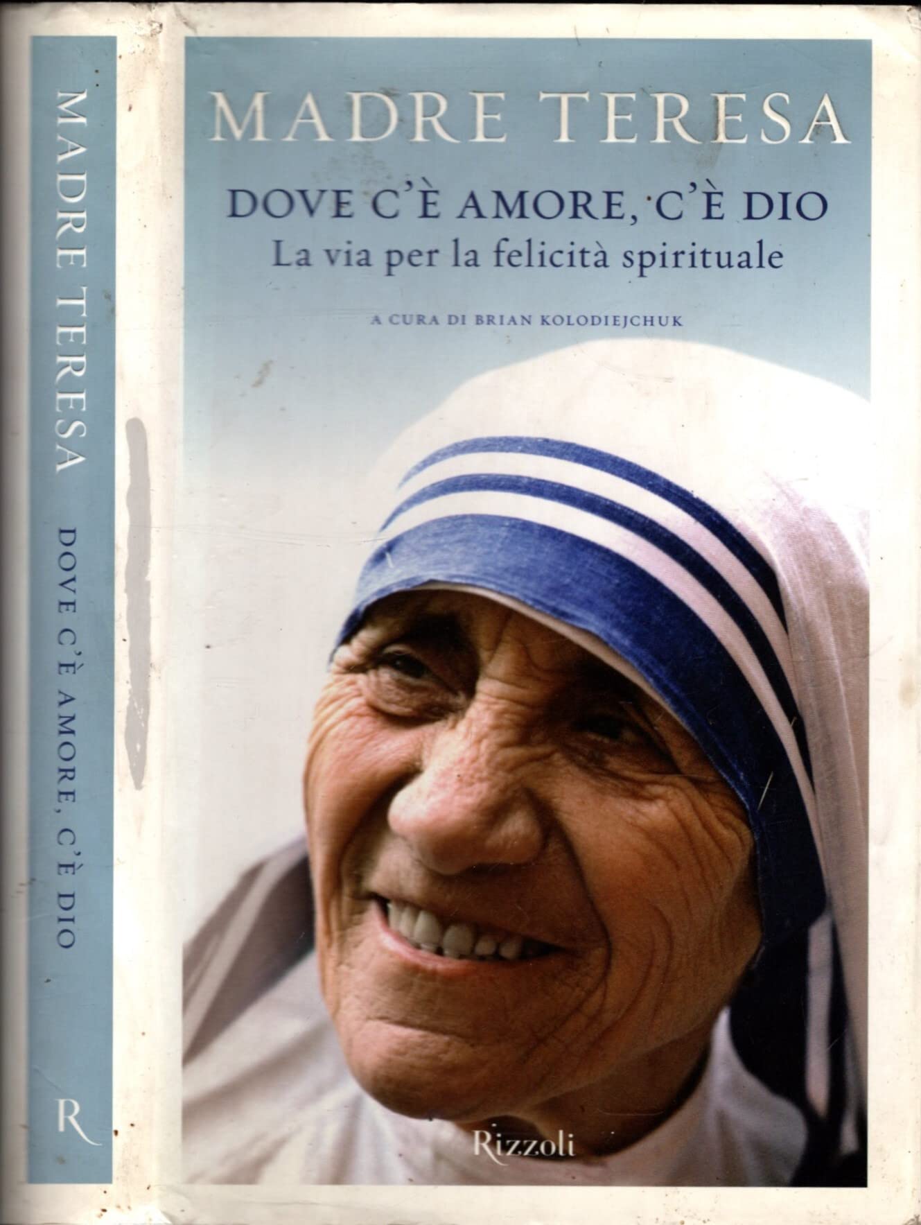 Dove c'è amore, c'è Dio. La via per la felicità spirituale book