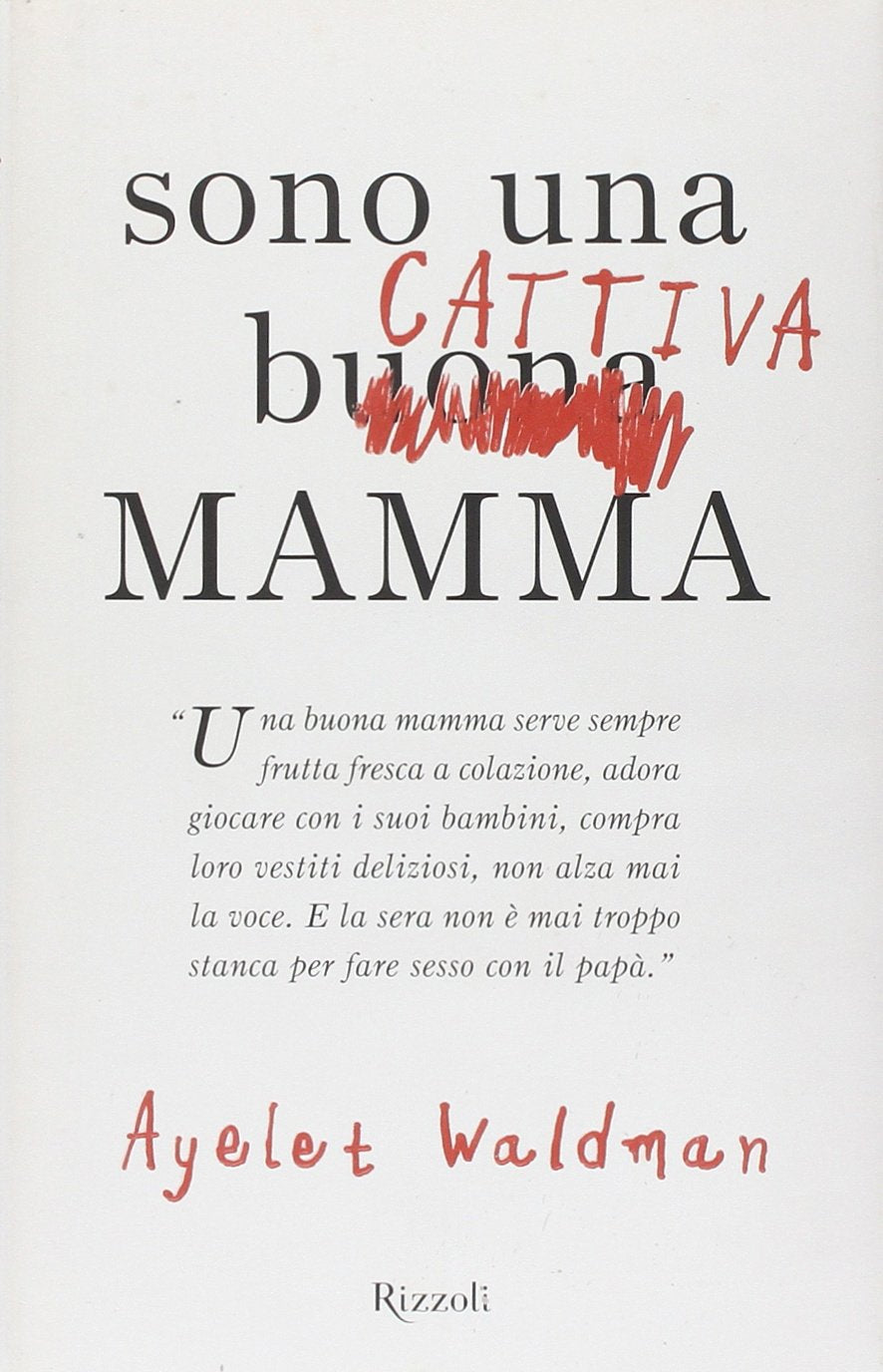 Sono una cattiva mamma book