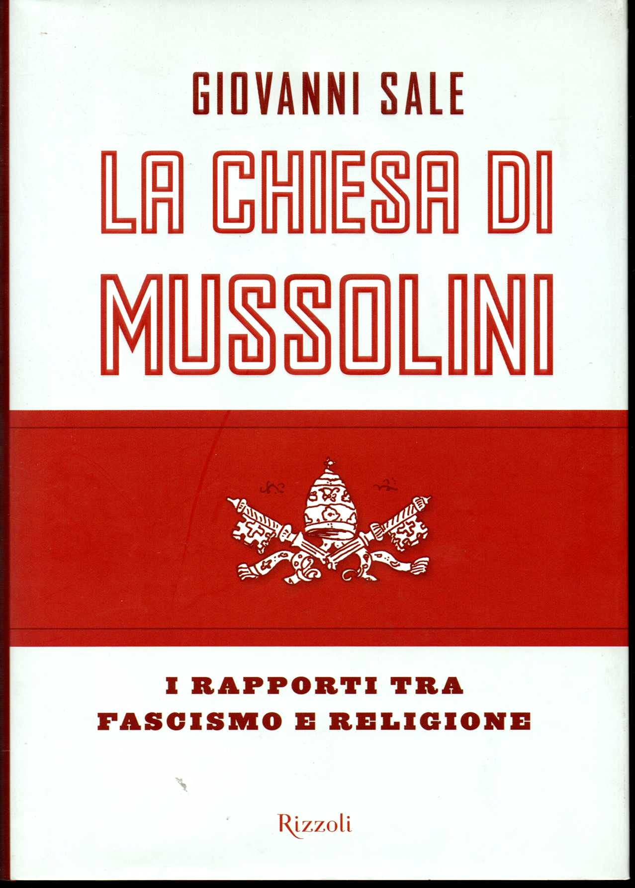 La Chiesa di Mussolini. I rapporti tra fascismo e religione book