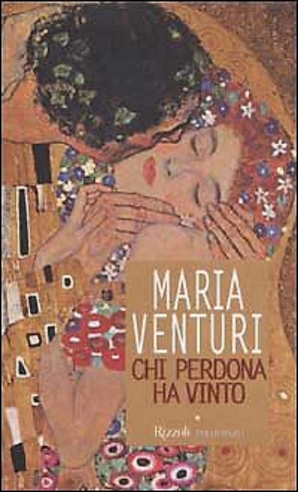 Chi perdona ha vinto (BUR I libri di Maria Venturi) Contemporary literature