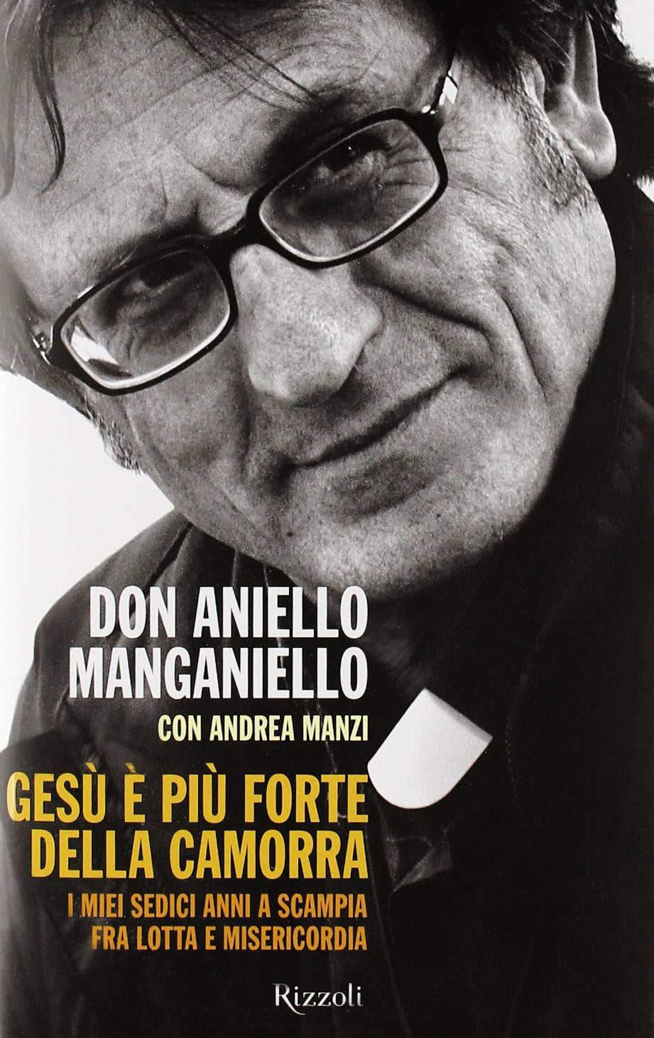 Gesù è più forte della camorra. I miei sedici anni a Scampia, fra lotta e misericordia book