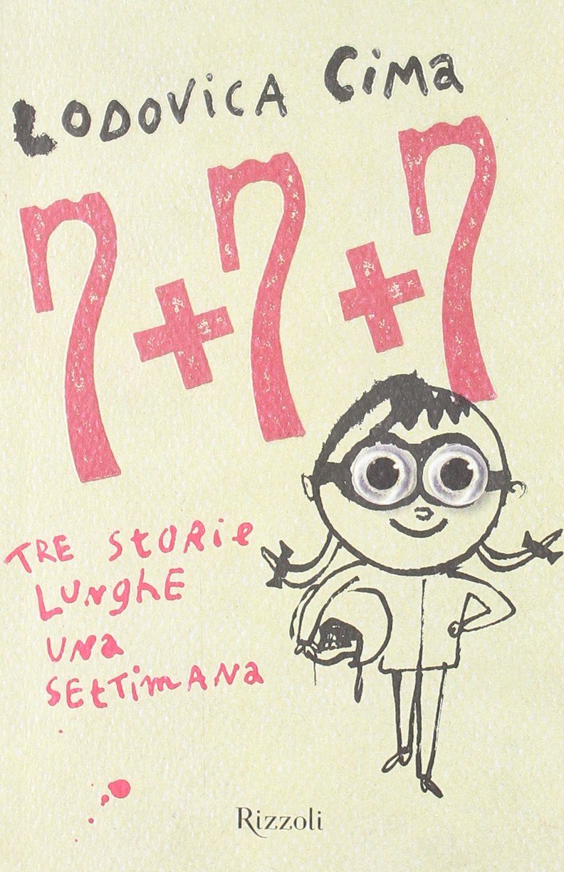 Sette + sette + sette. Tre storie lunghe una settimana book