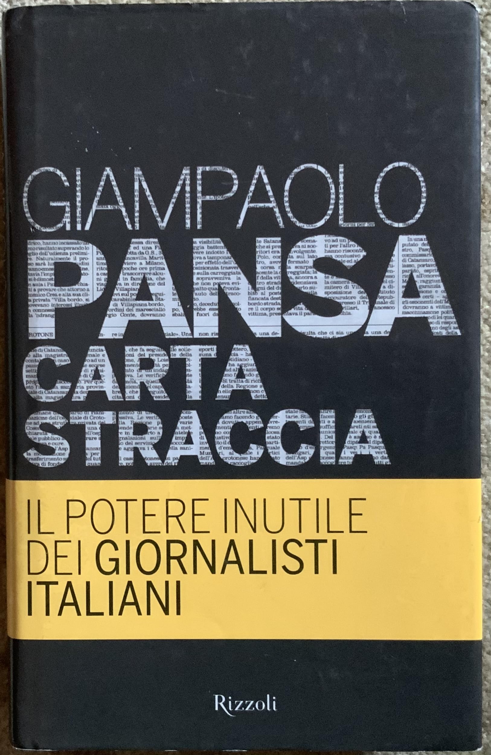 Carta Straccia. Il Potere Inutile Dei Giornalisti Italiani (Rizzoli best) Media & Communication