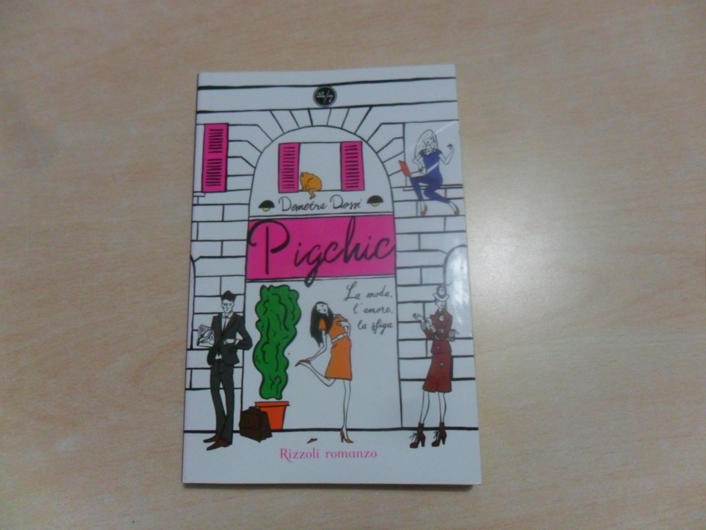Pigchic. La moda, l'amore, la sfiga (24/7) Contemporary literature