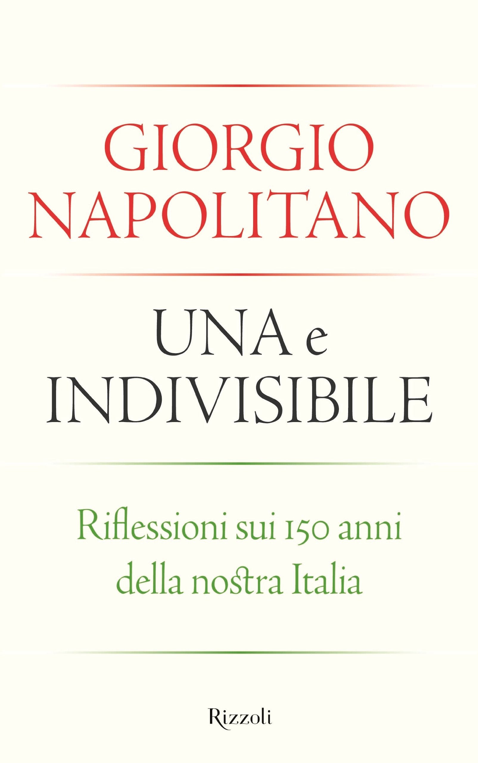 Una e indivisibile. Riflessioni sui 150 anni della nostra Italia (Varia) Politics & History