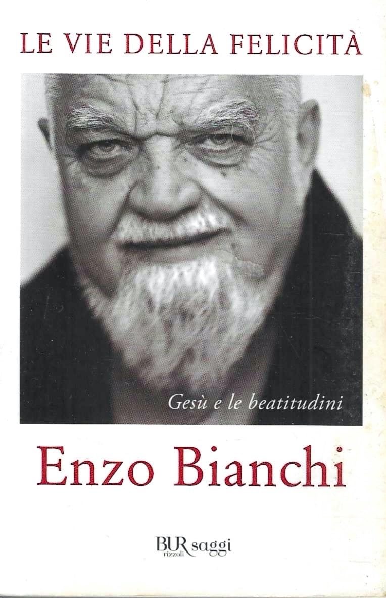 Le vie della felicità. Gesù e le beatitudini book
