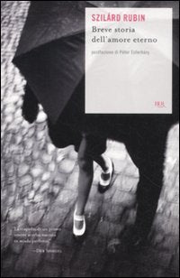 Breve storia dell'amore eterno book