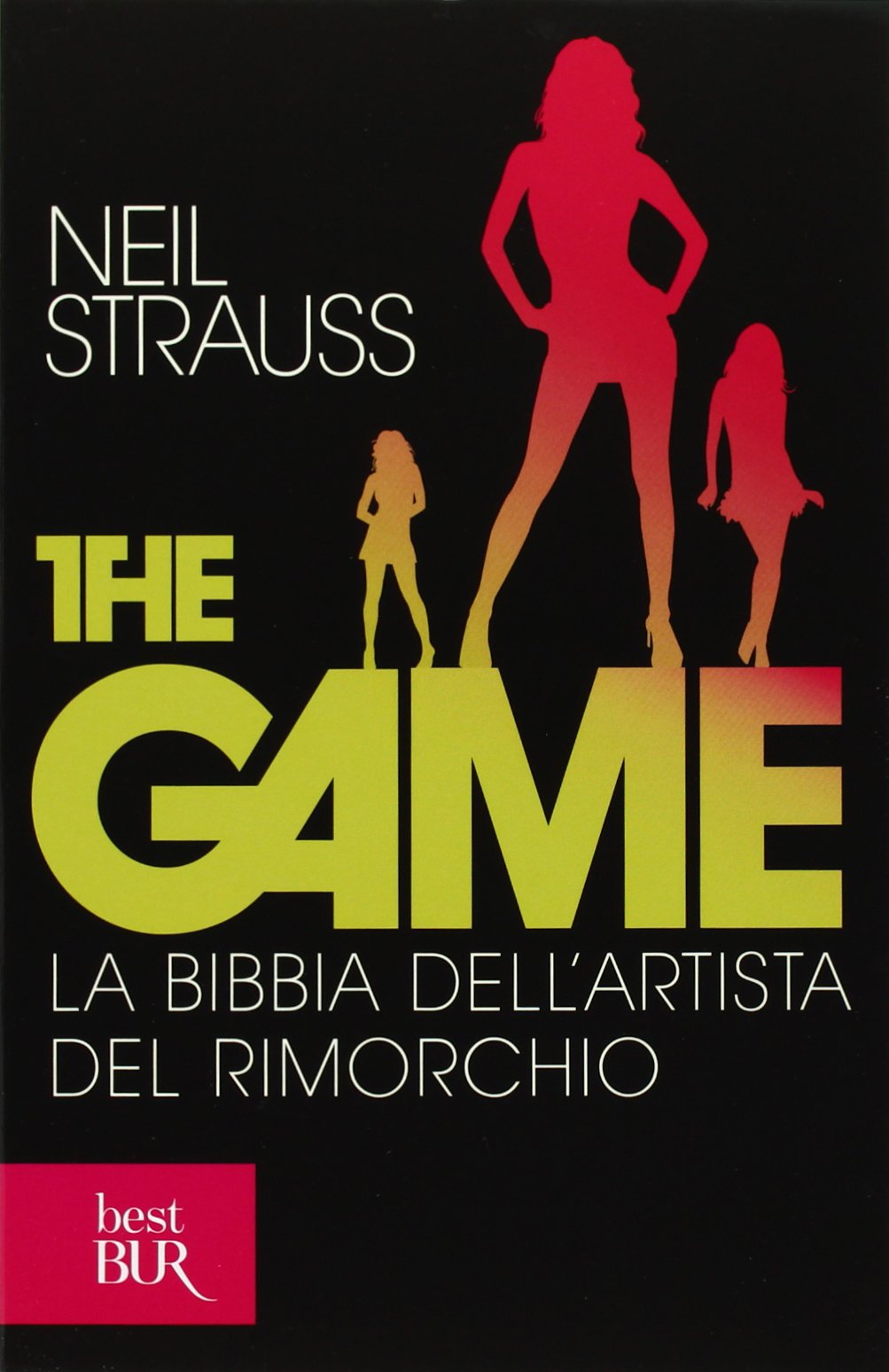 The game. La bibbia dell'artista del rimorchio book
