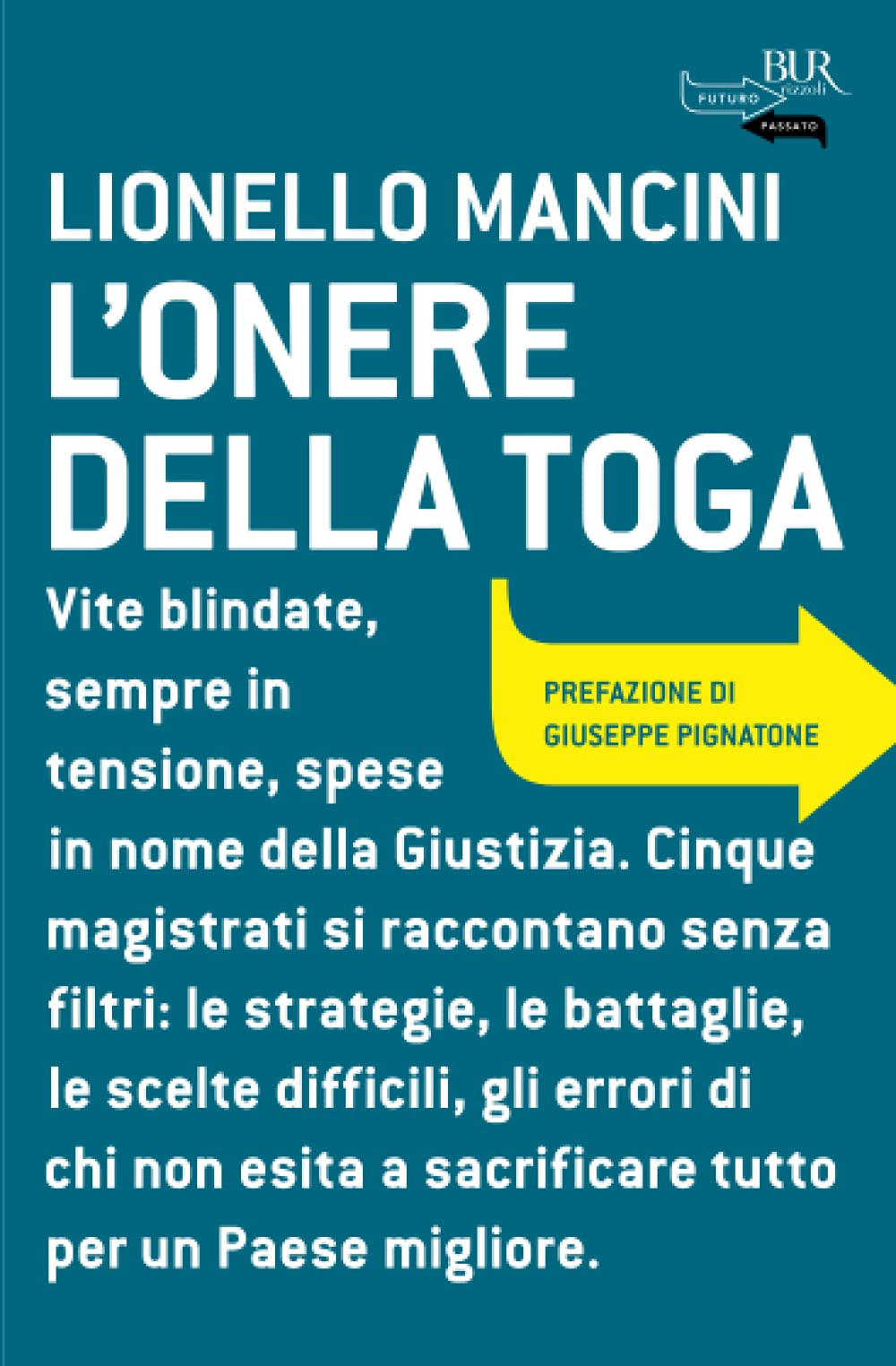 L'onere della toga (BUR Futuropassato) Law