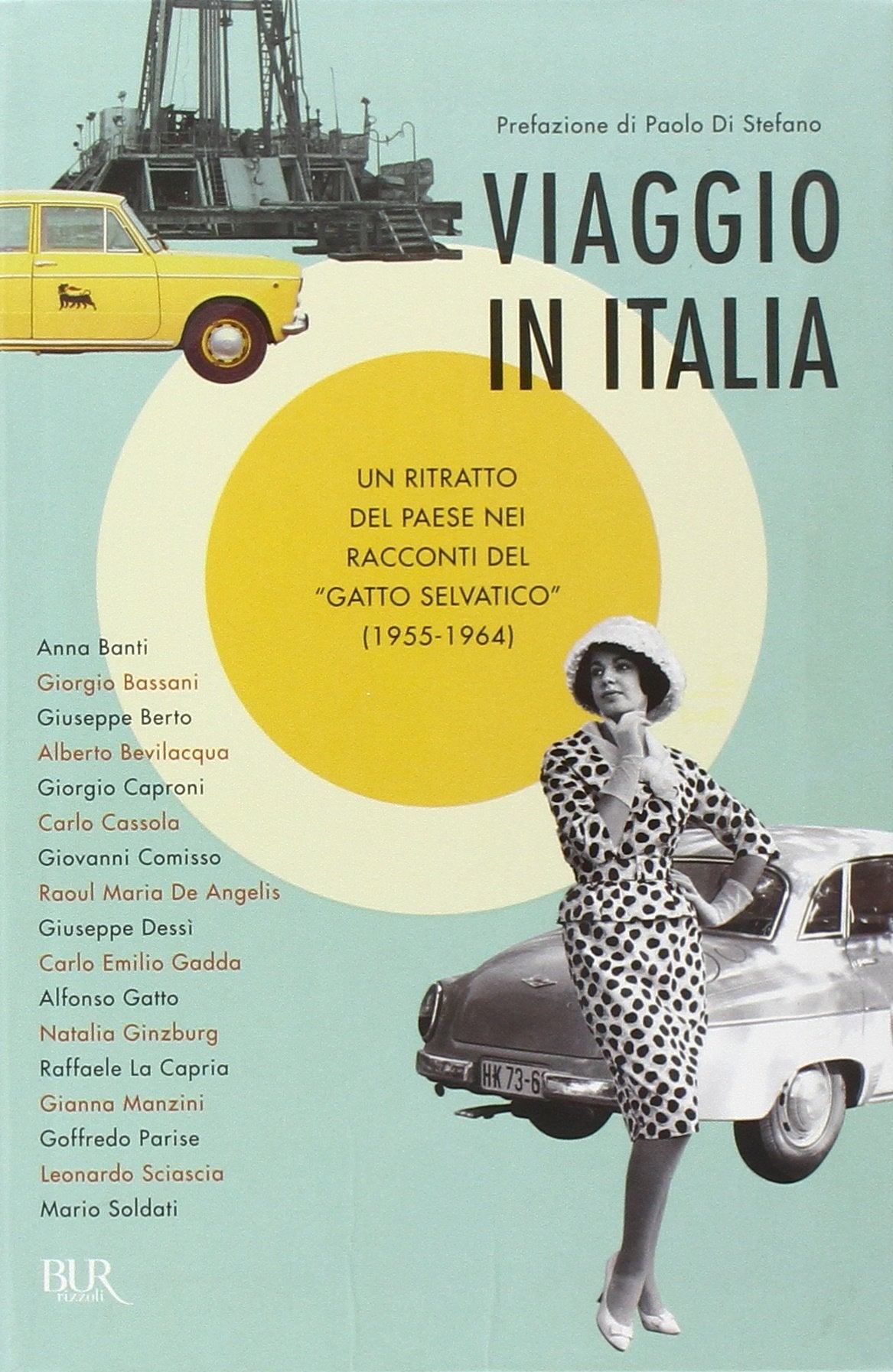 Viaggio in Italia. Un ritratto del paese nei racconti del «Gatto selvatico» (1955-1964) (BUR Narrativa) Contemporary literature Books