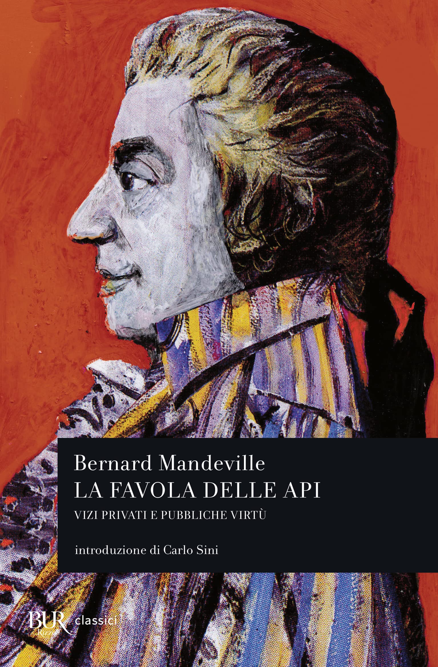 La favola delle api. Vizi privati e pubbliche virtù (BUR Classici del pensiero) Philosophy