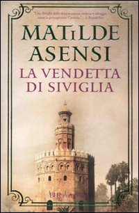 La vendetta di Siviglia (BUR Best BUR) Historical Fiction