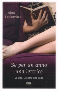 Se per un anno una lettrice. La vita. Un libro alla volta book