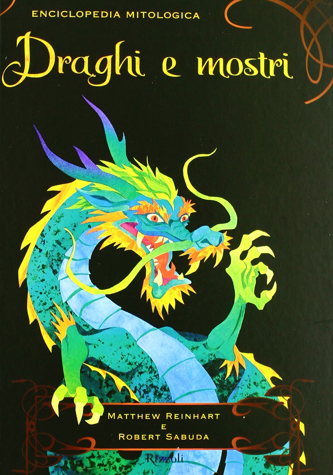 Enciclopedia mitologica. Draghi e mostri. Libro pop-up. Ediz. illustrata book
