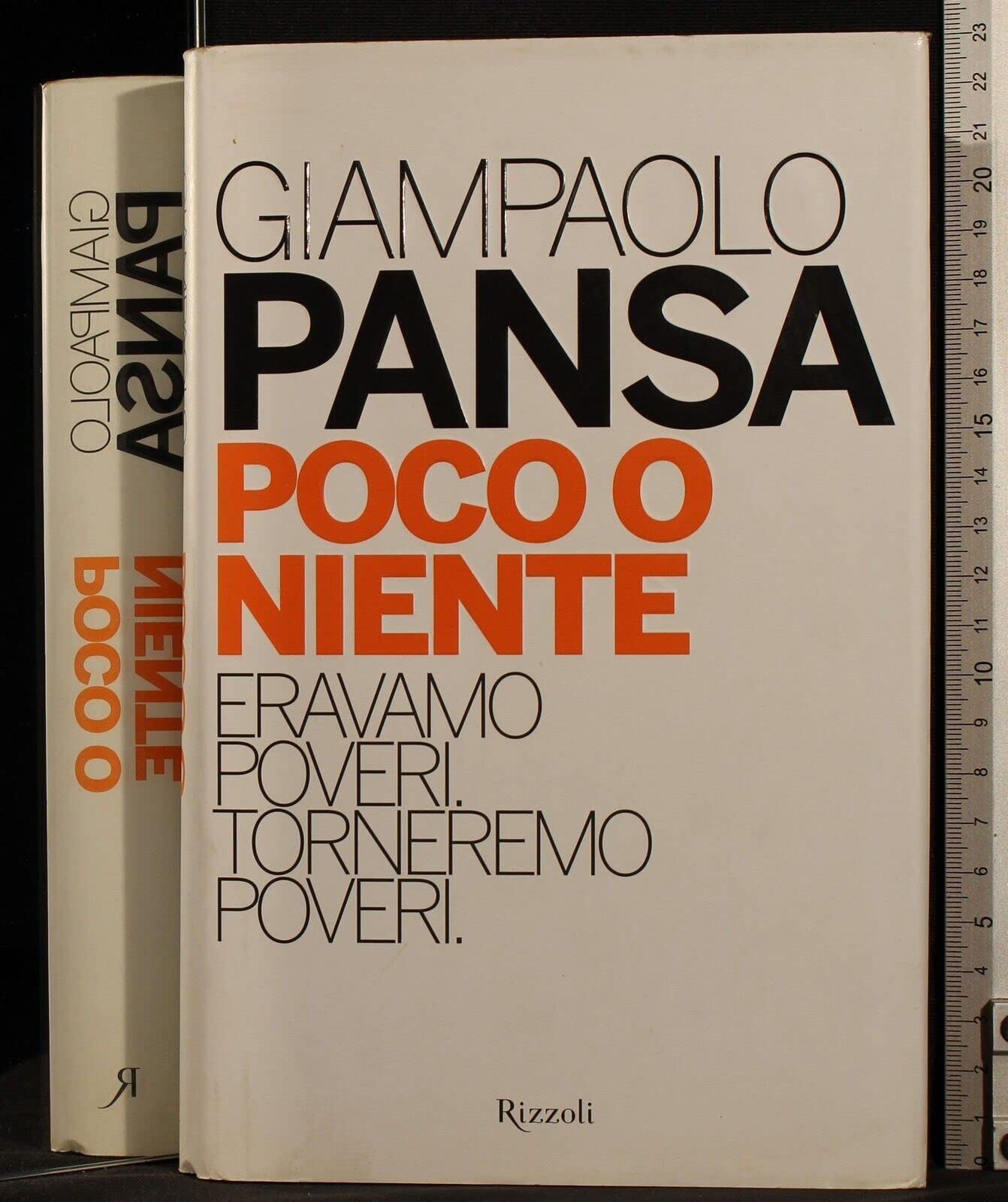 Poco o niente. Eravamo poveri. Torneremo poveri Books