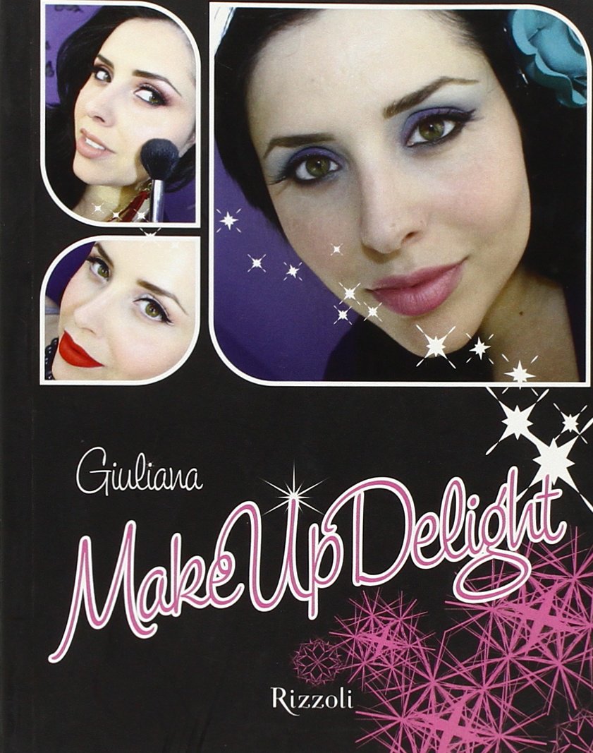 Make up delight. Ediz. illustrata (Manuali italiani) Leisure, Home & Garden