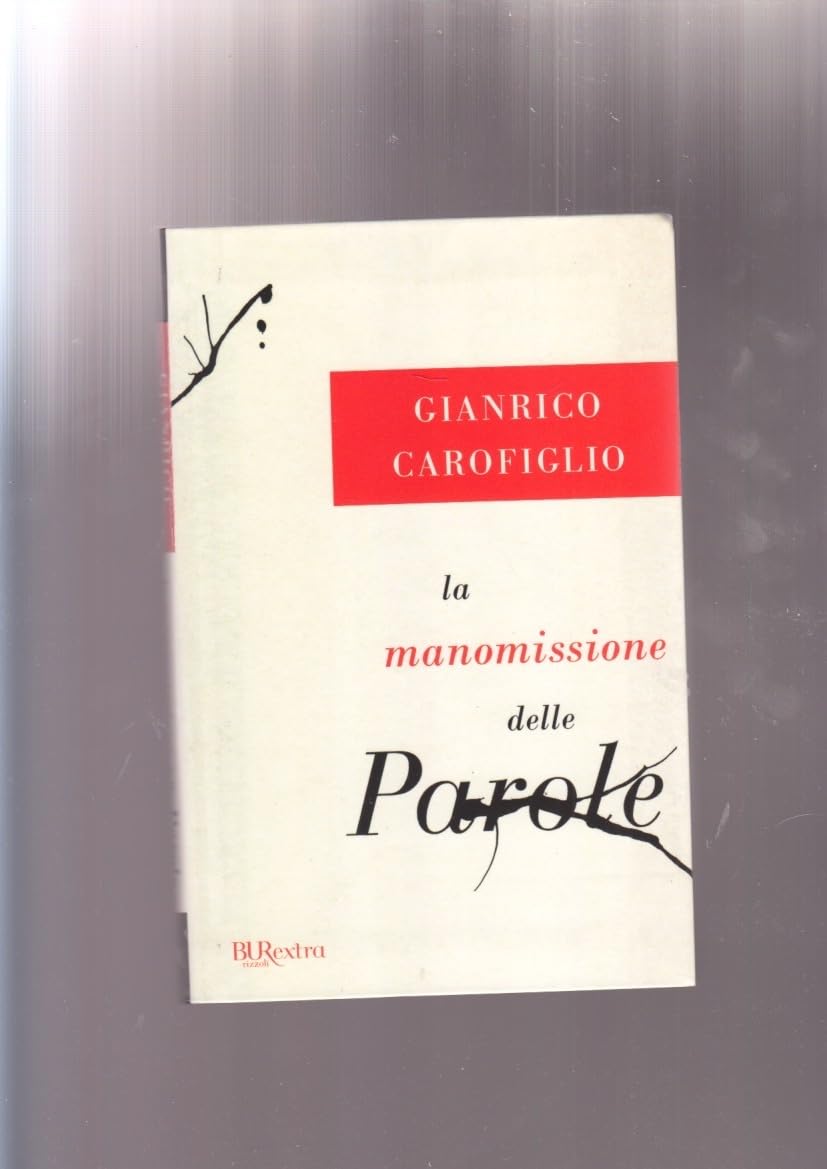 La manomissione delle parole (BUR Burextra) Essays & Short Stories