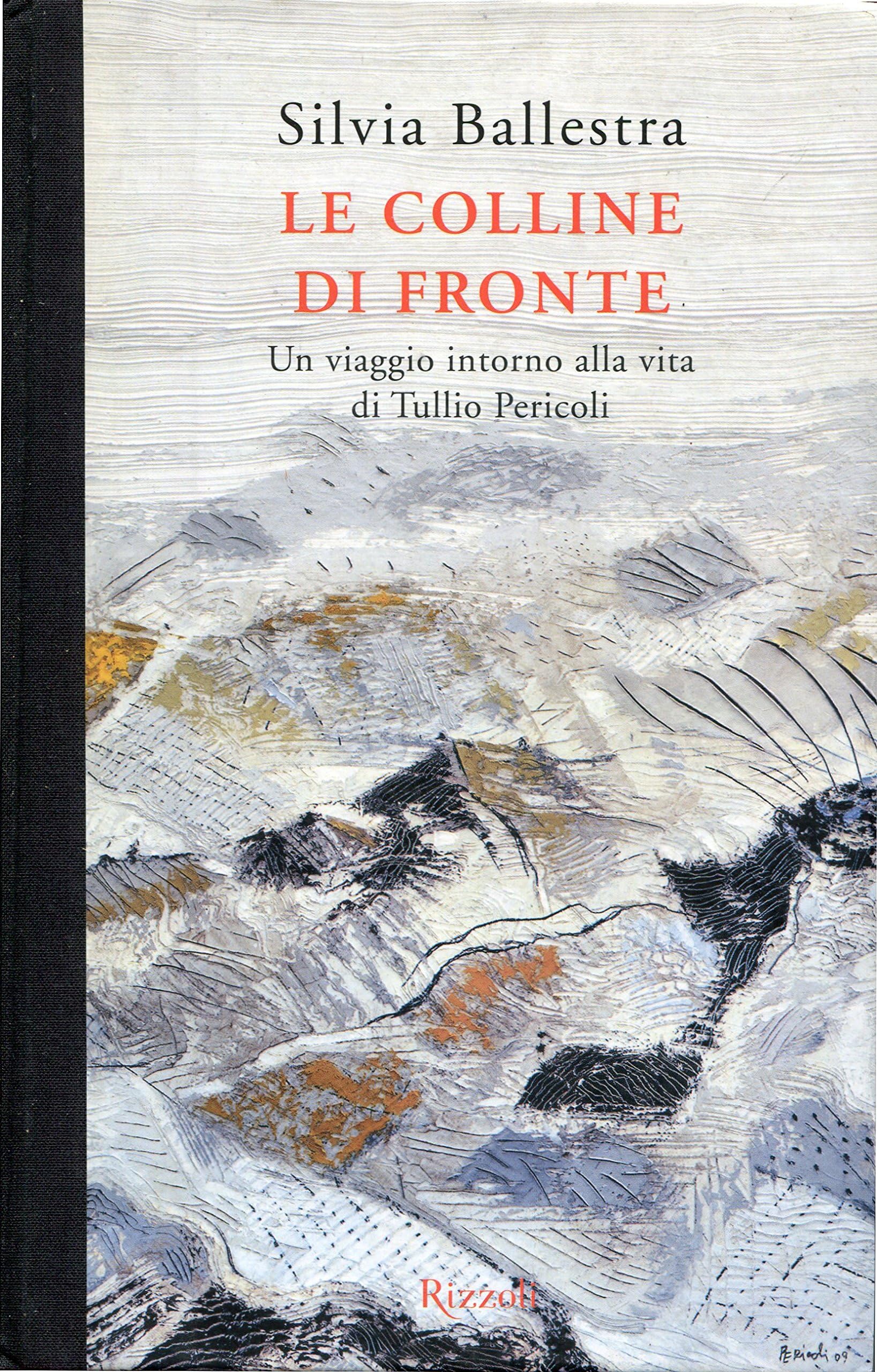 Le colline di fronte. Un viaggio intorno alla vita di Tullio Pericoli. Ediz. illustrata book